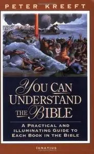 You Can Understand The Bible: A Practical And Illuminating Guide To Each Book In The Bible