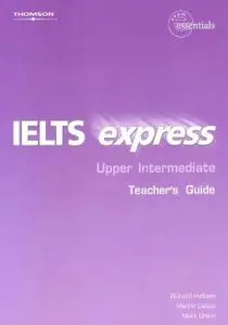 IELTS Express Upper Intermediate Teacher's Guide (Ielts Express)