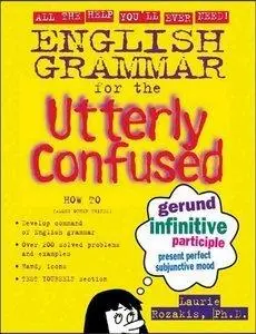 Laurie Rozakis - English Grammar for the Utterly Confused [Repost]