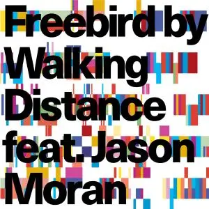 Walking Distance - Freebird (2018) [Official Digital Download]