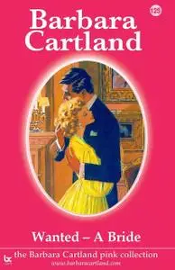 «Wanted – A Bride» by Barbara Cartland