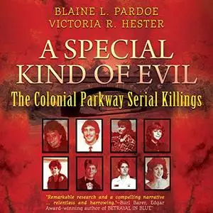 A Special Kind of Evil: The Colonial Parkway Serial Killings [Audiobook]