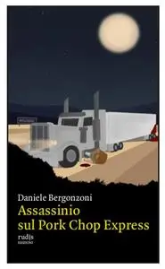 Assassinio sul Pork Chop Expres - Daniele Bergonzoni