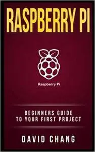Raspberry Pi : The Beginners' guide to your first project!