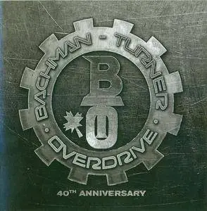 Bachman-Turner Overdrive - Bachman-Turner Overdrive: 40th Anniversary (2012)