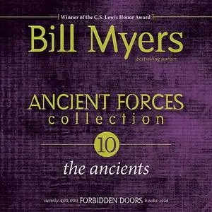 «Ancient Forces Collection: The Ancients» by Bill Myers