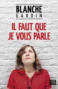 Blanche Gardin, "Il faut que je vous parle"