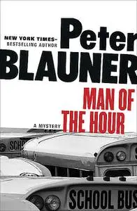 «Man of the Hour» by Peter Blauner