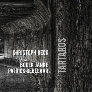 Christoph Beck - Tartaros (feat. Patrick Bebelaar & Bodek Janke) (2019)