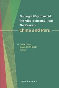 Finding a Way to Avoid the Middle-Income Trap: The Cases of China and Peru