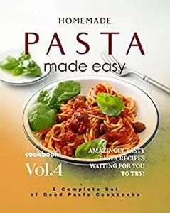 Homemade Pasta Made Easy Cookbook