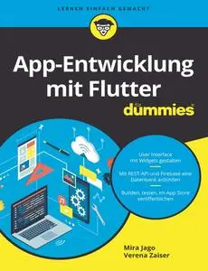 Mira Jago, Verena Zaiser - App-Entwicklung mit Flutter für Dummies
