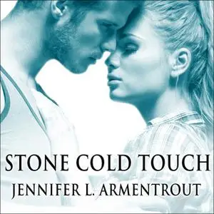 «Stone Cold Touch» by Jennifer L. Armentrout