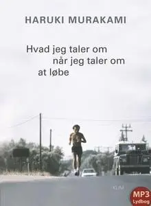 «Hvad jeg taler om når jeg taler om at løbe» by Haruki Murakami