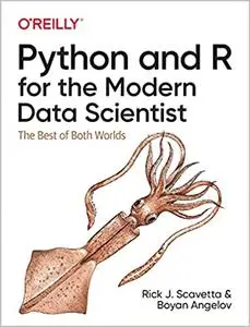 Python and R for the Modern Data Scientist: The Best of Both Worlds