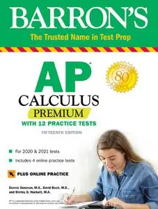 AP Calculus Premium: With 12 Practice Tests (Barron's Test Prep)