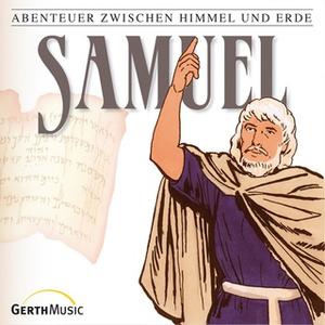 «Abenteuer zwischen Himmel und Erde - Folge 9: Samuel» by Günter Schmitz