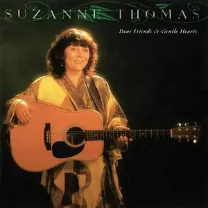 Suzanne Thomas - Dear Friends & Gentle Hearts (1998/2018)