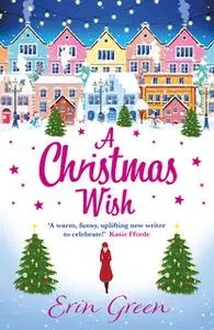 «A Christmas Wish» by Erin Green