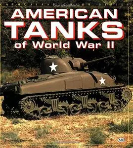 American Tanks of World War II (Repost)