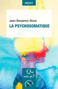 La Psychosomatique - Jean Benjamin Stora
