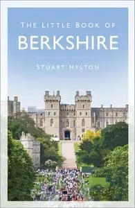 «The Little Book of Berkshire» by Stuart Hylton