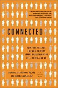 Connected: The Surprising Power of Our Social Networks and How They Shape Our Lives