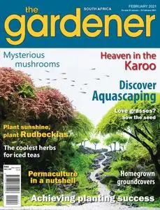 The Gardener South Africa - February 2021