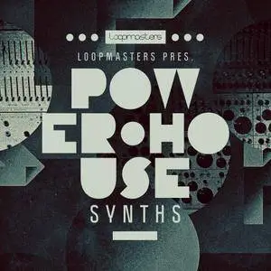 Loopmasters Power House Synths MULTiFORMAT