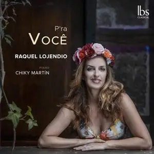 Raquel Lojendio - P'ra você (2020) [Official Digital Download 24/96]