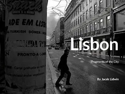 Lisbon - Fragments of the City