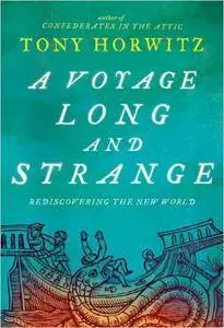 A Voyage Long and Strange: Rediscovering the New World