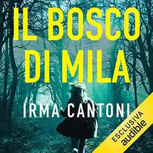 «Il bosco di Mila» by Irma Cantoni