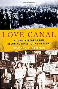 Love Canal: A Toxic History from Colonial Times to the Present