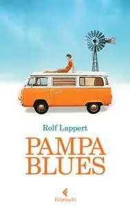 Rolf Lappert - Pampa blues