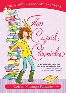 «The Cupid Chronicles» by Coleen Murtagh Paratore