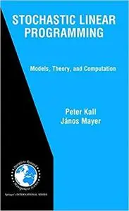 Stochastic Linear Programming: Models, Theory, and Computation