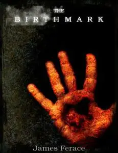 «The Birthmark» by James Ferace