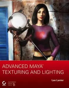 Advanced Maya Texturing and Lighting 2011