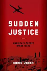 Sudden Justice: America's Secret Drone Wars