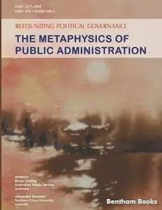 Refounding Political Governance: The Metaphysics of Public Administration