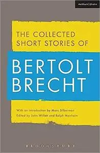 Collected Short Stories of Bertolt Brecht