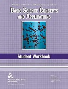 WSO Basic Science Concepts and Applications Student Workbook: Water Supply Operations