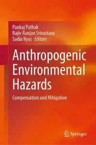 Anthropogenic Environmental Hazards: Compensation and Mitigation
