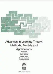 Advances in learning theory : methods, models and applications : proceedings of the NATO Advanced Study Institute (Repost)