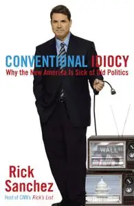 Conventional Idiocy