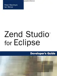 Zend Studio for Eclipse Developer's Guide by Ian Morse [Repost]