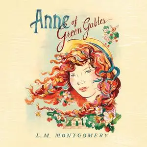 «Anne of Green Gables» by L.M. Montgomery