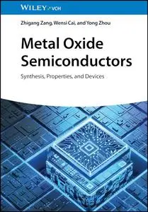 Metal Oxide Semiconductors: Synthesis, Properties, and Devices