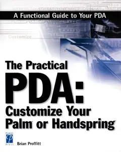 The Practical PDA: Customize Your Palm or Handspring